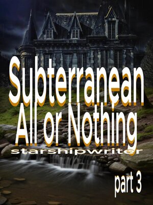 cover image of Subteranean--All or Nothing